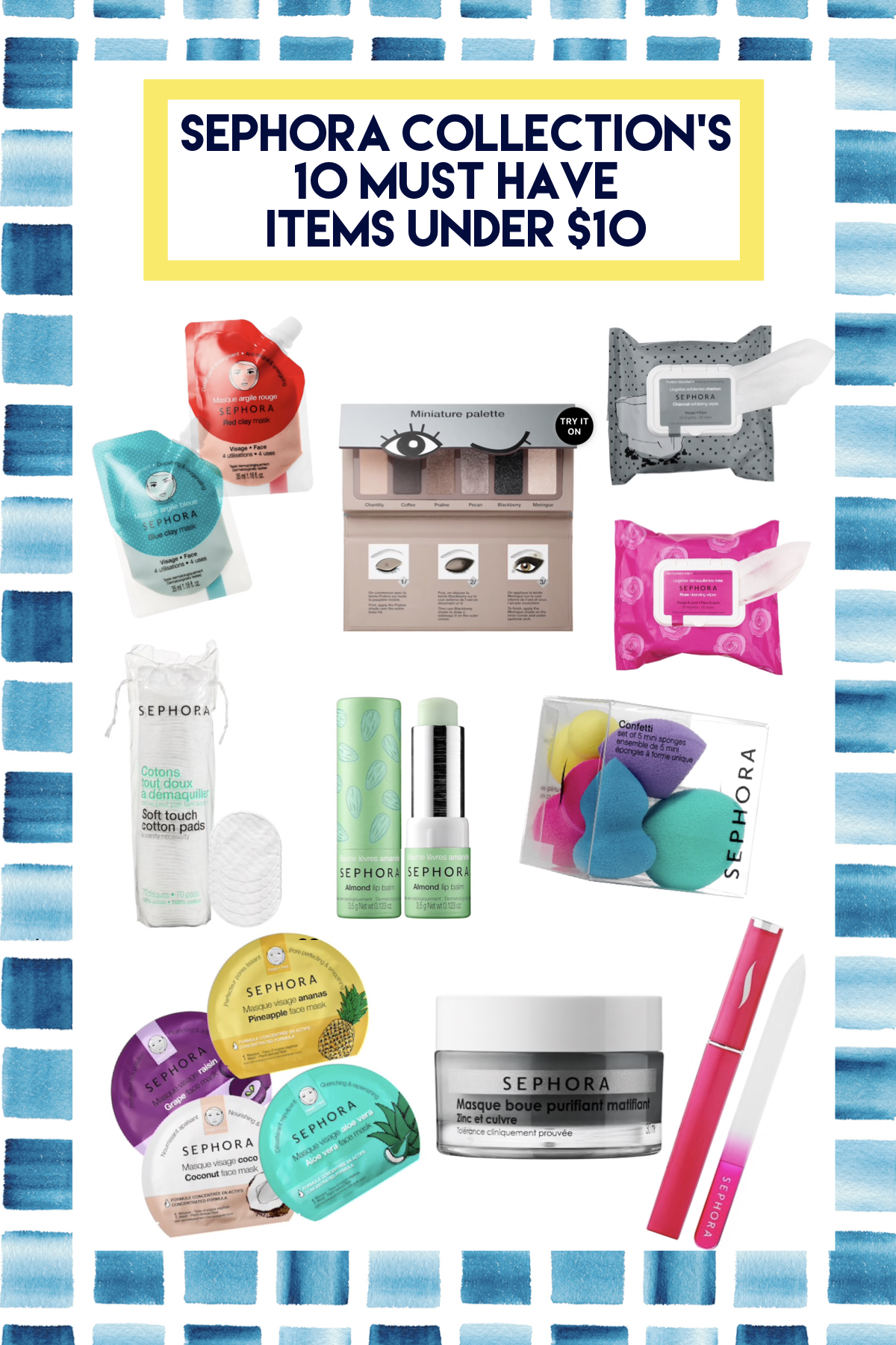 10 Must Have Items by Sephora Collection for Under $10